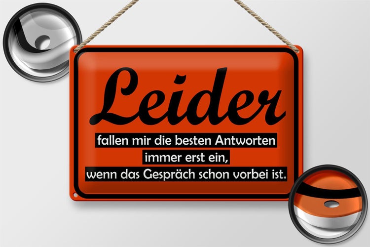 Blechschild Spruch 30x20cm Leider fallen besten Antworten