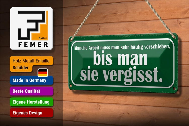 Blechschild Spruch 27x10cm Arbeit muss häufig verschieben Dekoration