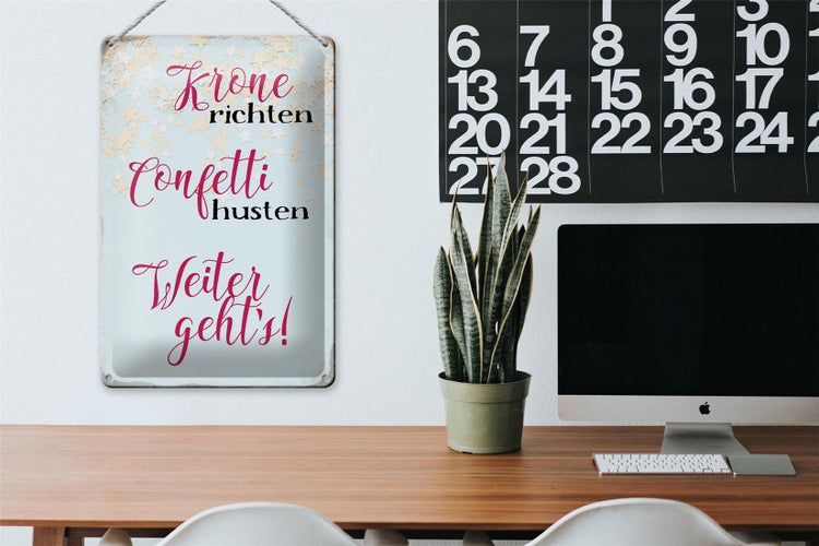 Blechschild Spruch 20x30cm Krone richten Confetti husten