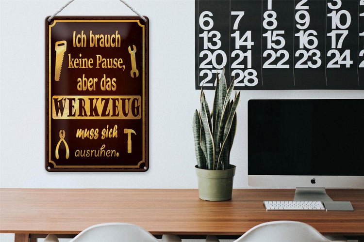 Blechschild Spruch 20x30cm brauch keine Pause aber Werkzeug