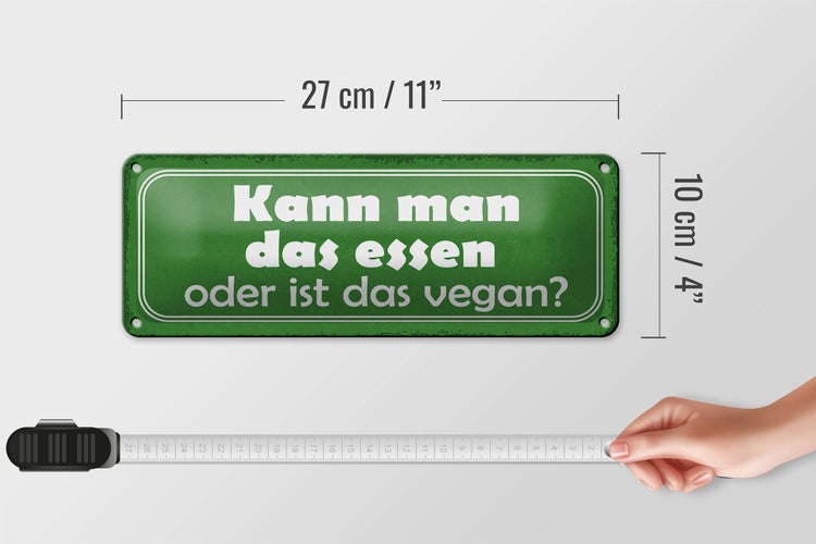 Blechschild Spruch 27x10cm kann man das essen oder vegan Dekoration