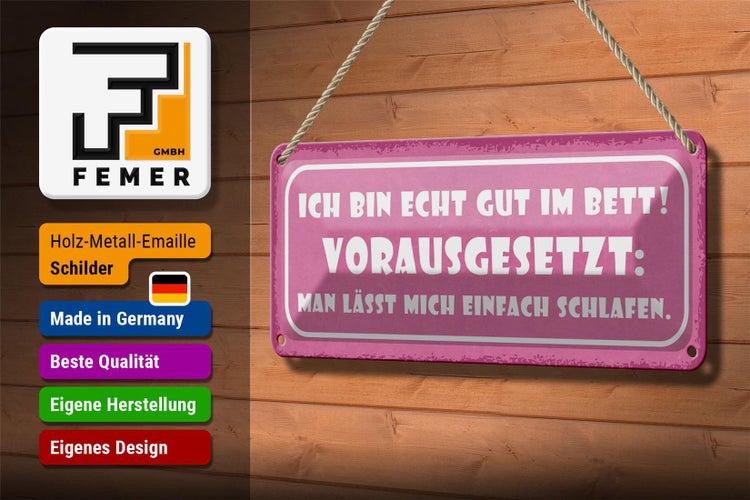 Blechschild Spruch 27x10cm ich bin echt gut im Bett Dekoration