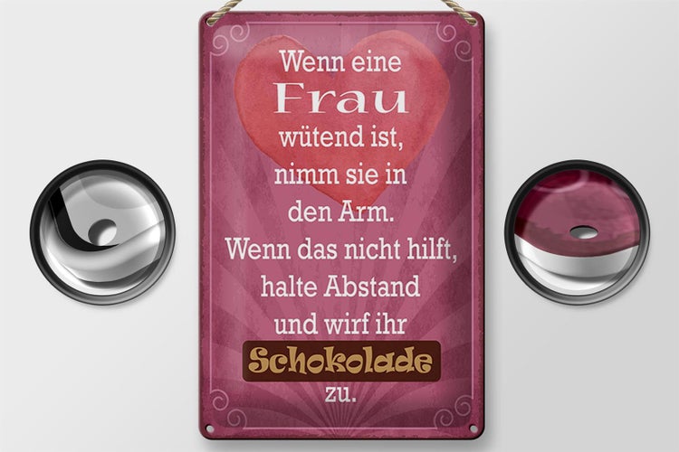 Blechschild Spruch 20x30cm wenn Frau wütend wirf Schokolade
