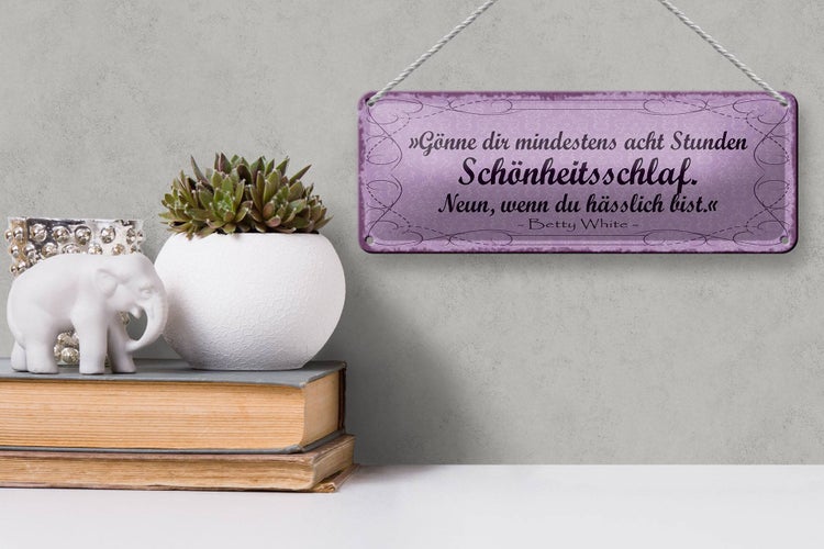 Blechschild Spruch 27x10cm gönne 8 Stunden Schönheitsschlaf Dekoration