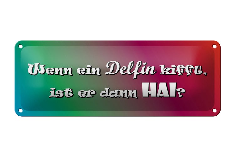 Blechschild Spruch 27x10cm Wenn ein Delfin kifft Hai Dekoration