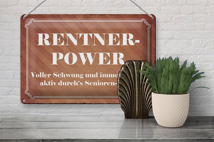 Blechschild Spruch 30x20cm Rentner Power Senioren Alter