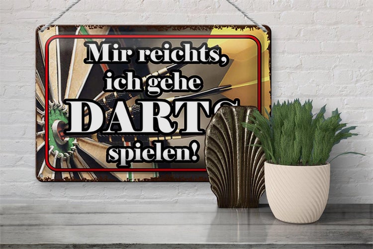 Blechschild Spruch 30x20cm mir reichts ich gehe Darts spielen