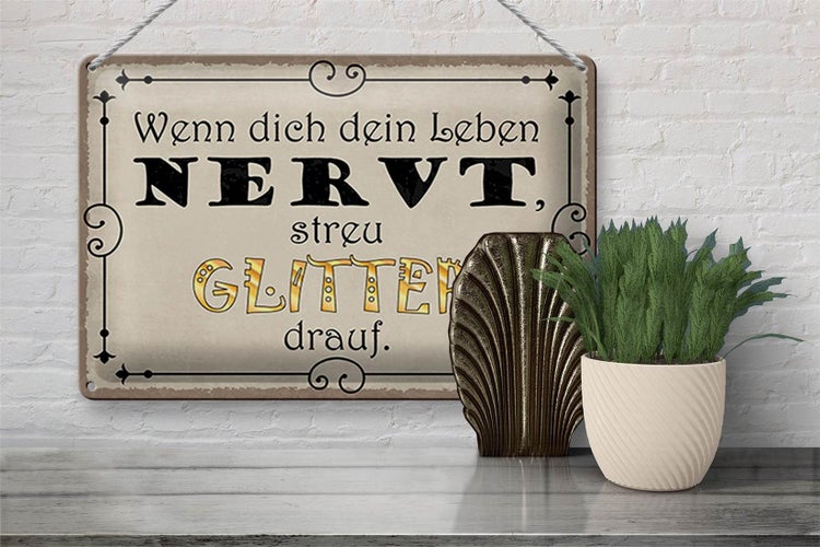 Blechschild Spruch 30x20cm wenn Leben nervt streu Glitter