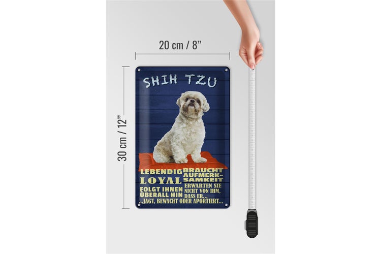 Blechschild Spruch 20x30cm Shih Tzu Hund lebendig loyal