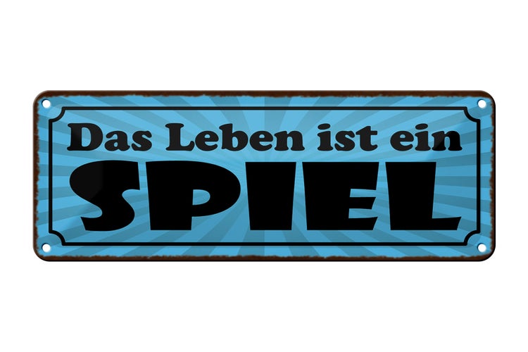 Blechschild Spruch 27x10cm das Leben ist ein Spiel Dekoration