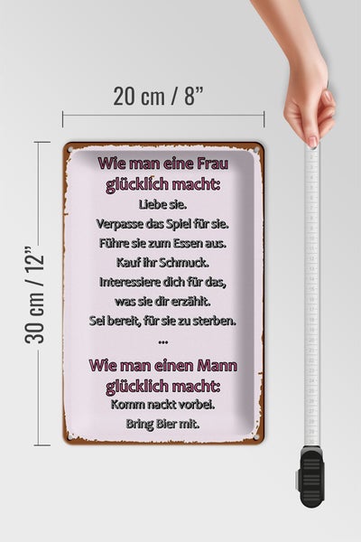 Blechschild Spruch 20x30cm Wie man Frau glücklich macht