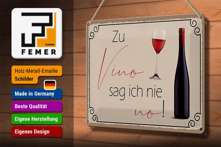 Blechschild Spruch 30x20cm Wein Zu Vino sag ich nie no