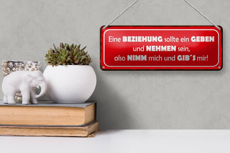 Blechschild Spruch 27x10cm Beziehung geben nehmen nimm mich Dekoration