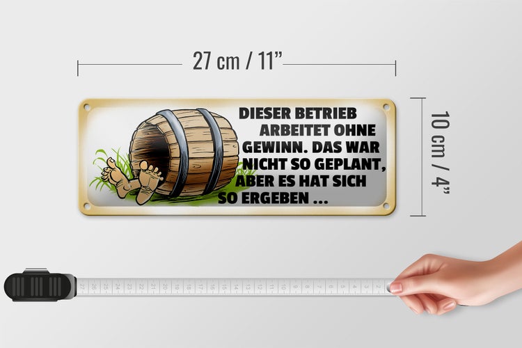 Blechschild Spruch 27x10cm Dieser Betrieb arbeitet ohne Gewinn