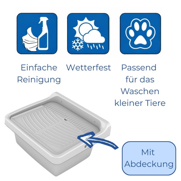 Symbolbild: einfache Reinigung, wetterfest, passend für das Waschen kleiner Tiere. Das Produkt hat eine Abdeckung.