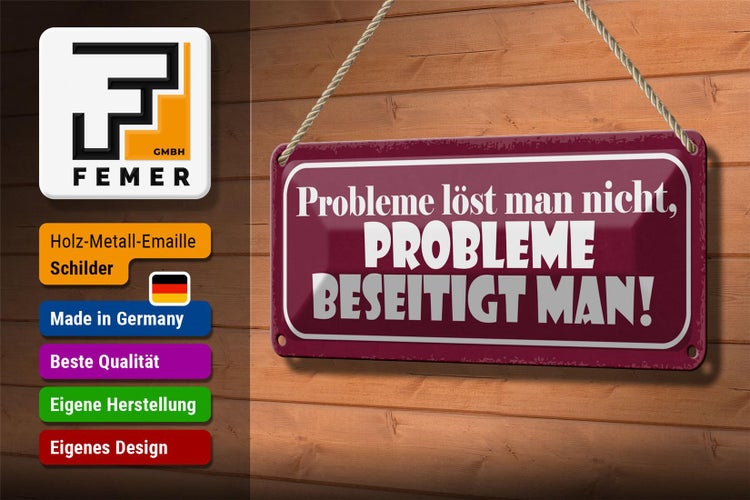 Blechschild Spruch 27x10cm Probleme löst nicht beseitigt Dekoration