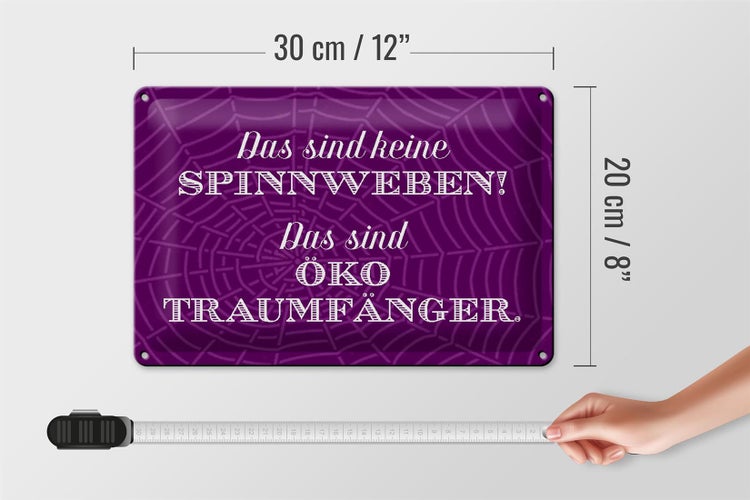 Blechschild Spruch 30x20cm keine Spinnweben Öko Traumfänger