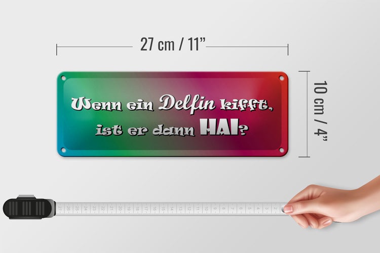 Blechschild Spruch 27x10cm Wenn ein Delfin kifft Hai Dekoration