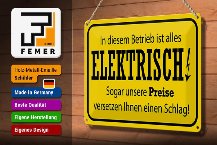 Blechschild Spruch 30x20cm im Betrieb ist alles elektrisch