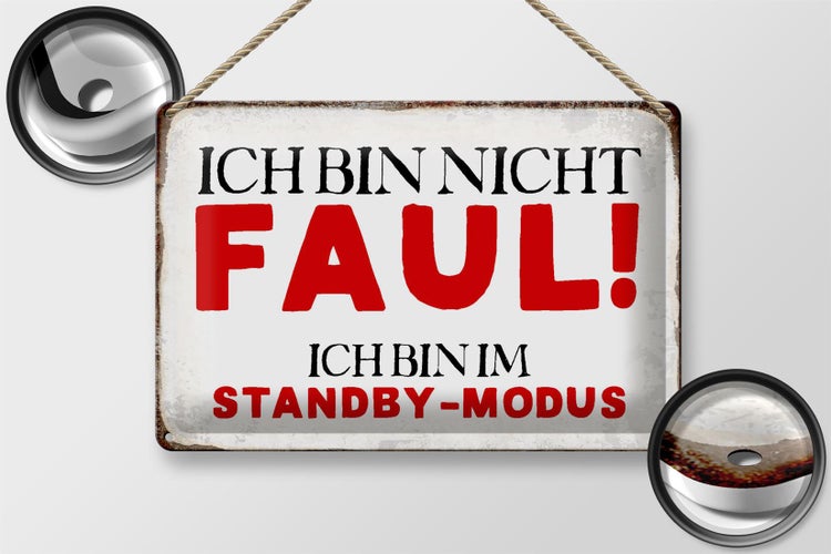 Blechschild Spruch 30x20cm bin nicht faul im standby Modus