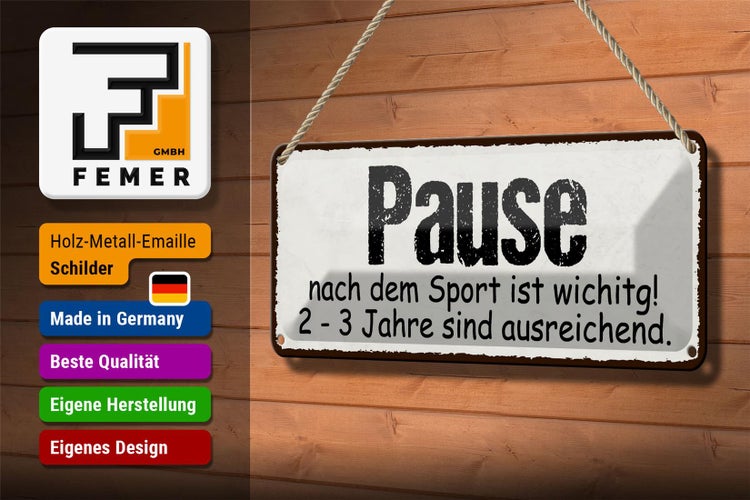 Blechschild Spruch 27x10cm Pause nach dem Sport wichtig Dekoration