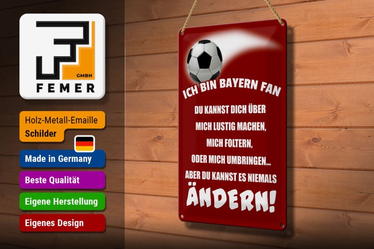 Blechschild Spruch 20x30cm ich bin Bayern Fan Fussball