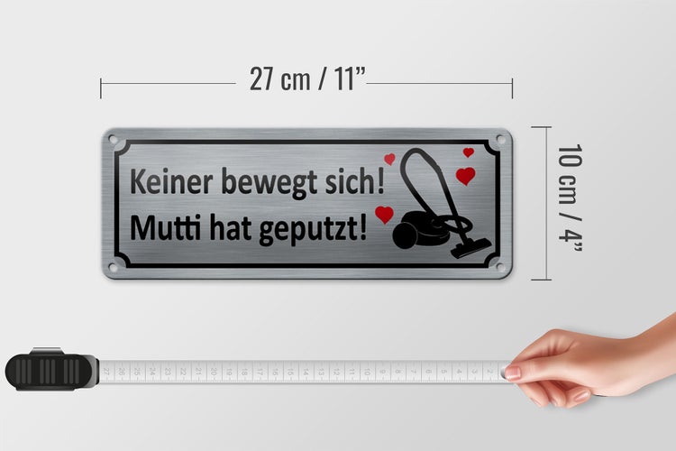 Blechschild Spruch 27x10cm keine bewegt Mutti hat geputzt Dekoration