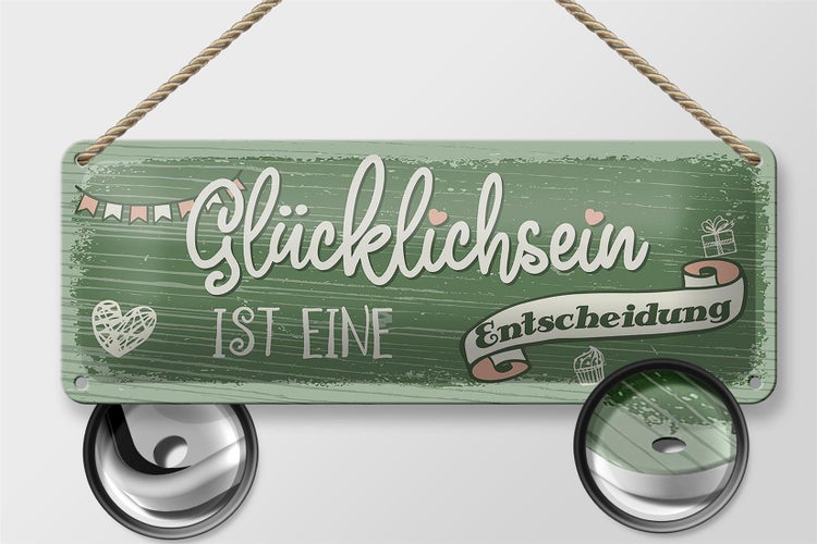 Blechschild Spruch Glücklichsein ist Entscheidung 27x10cm