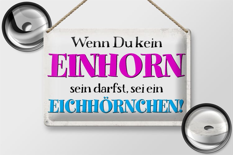 Blechschild Spruch 30x20cm wenn kein Einhorn Eichhörnchen