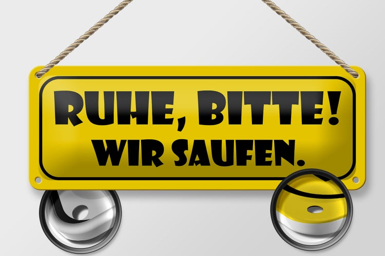 Blechschild Spruch 27x10cm Ruhe bitte Wir saufen Dekoration