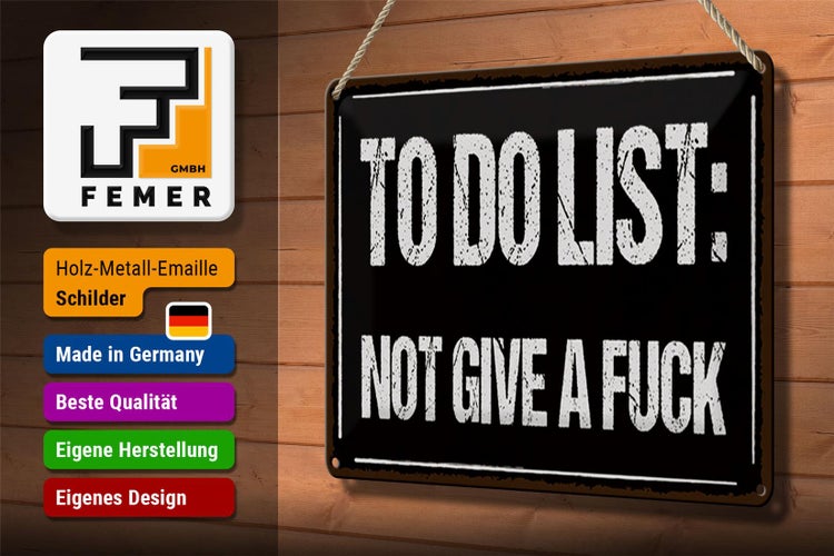 Blechschild Spruch 30x20cm to do list: not give a fuck