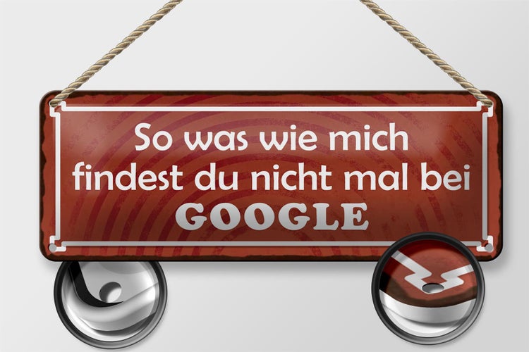 Blechschild SSpruch 27x10cm so was wie mich findest du nicht bei GOOGLE