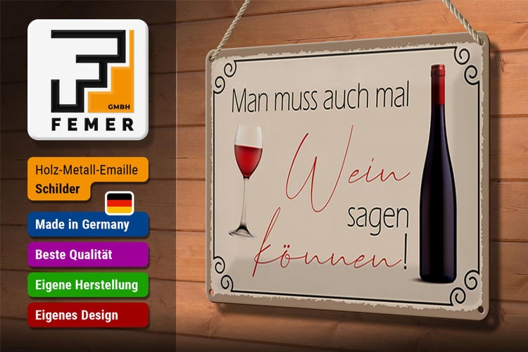 Blechschild Spruch 30x20cm Man muss mal Wein sagen können