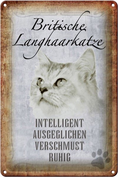 Blechschild Spruch 20x30cm britische Langhaarkatze Schild