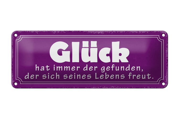 Blechschild Spruch 27x10cm Glück hat immer der gefunden der Dekoration