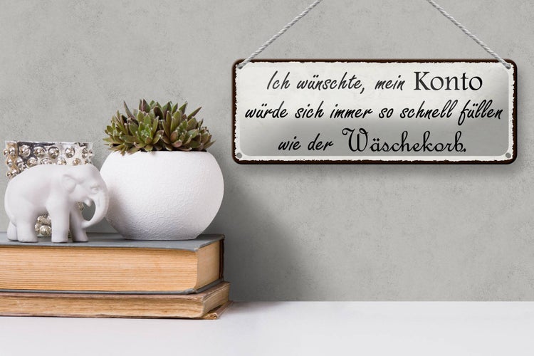 Blechschild Spruch 27x10cm Konto schnell füllen Wäschekorb Dekoration