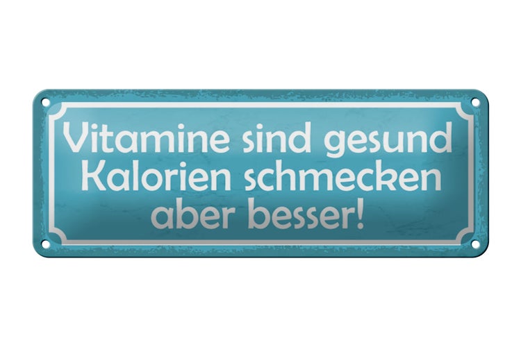 Blechschild Spruch 27x10cm Vitamine gesund Kalorien besser Dekoration