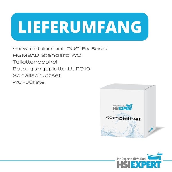 Lieferumfang Komplettset mit Vorwandelement, Standard WC, Toilettendeckel, Betätigungsplatte, Schallschutzset und WC-Bürste