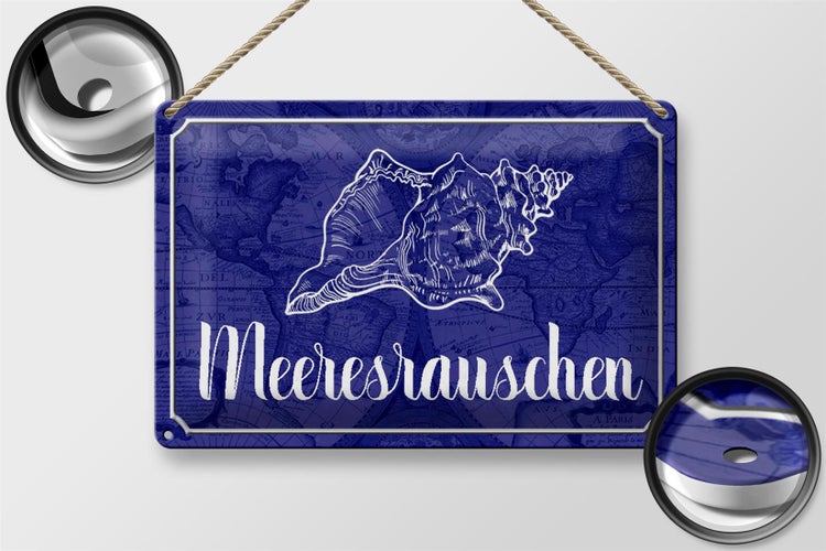 Blechschild Spruch 30x20cm Meeresrauschen Muschel Meer