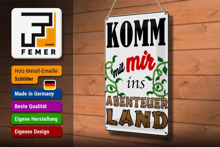 Blechschild Spruch 20x30cm Komm mit mir ins Abenteuerland