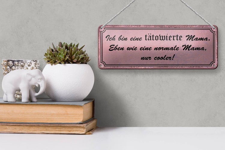 Blechschild Spruch 27x10cm bin tätowierte coole Mama Metal Dekoration