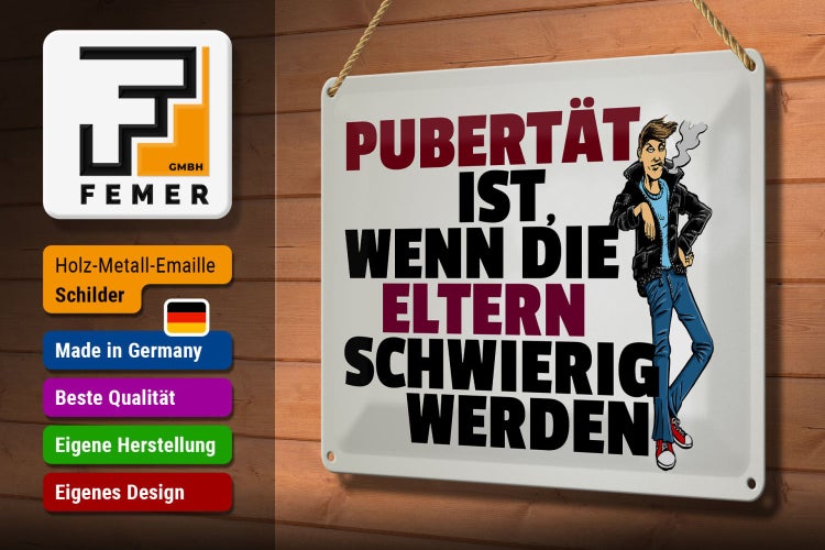 Blechschild Spruch 30x20cm Pubertät Eltern werden schwierig