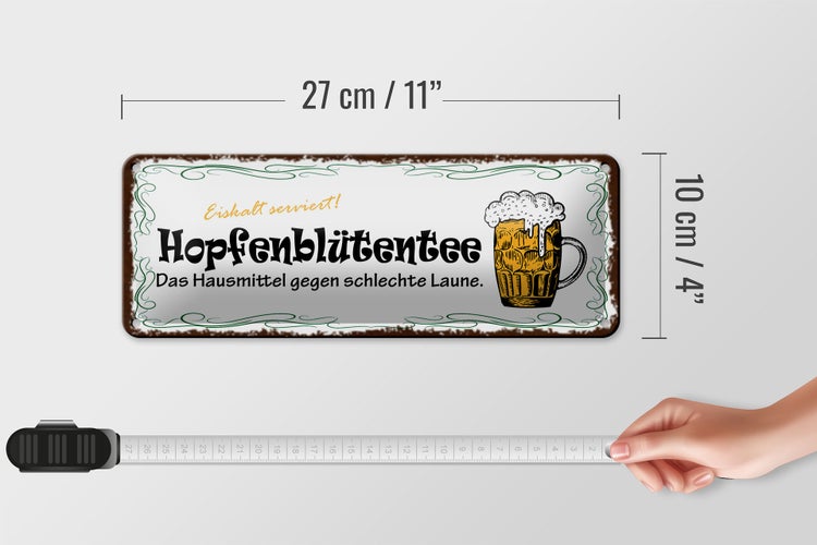 Blechschild Spruch 27x10cm Bier Hopfenblütentee Hausmittel Dekoration