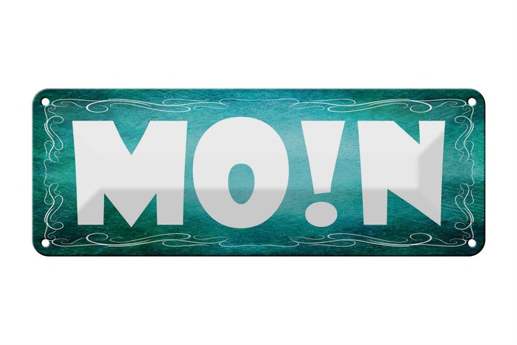 Blechschild Spruch 27x10cm MO!N Gruß blaues Schild