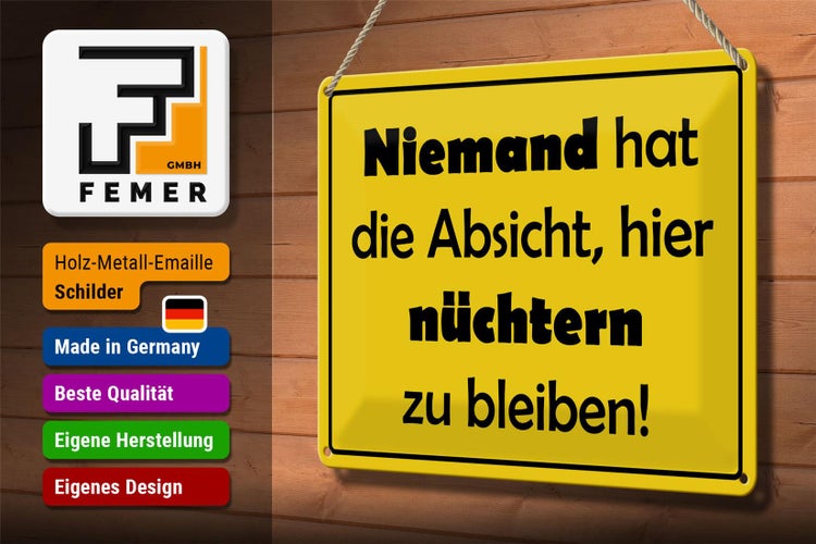 Blechschild Spruch 30x20cm Keine Absicht nüchtern zu bleiben