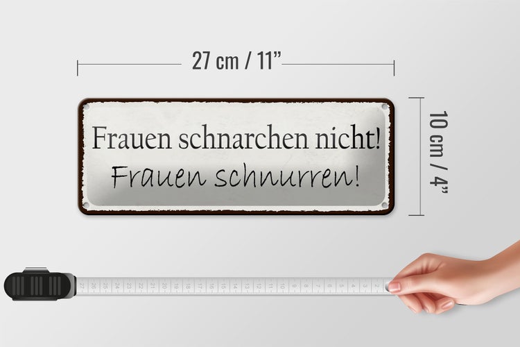 Blechschild Spruch 27x10cm Frauen schnarchen nicht Dekoration