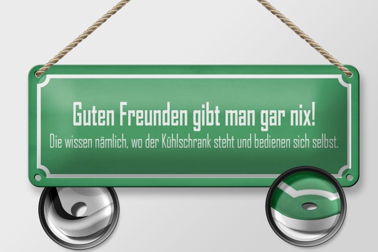 Blechschild Spruch 27x10cm guten Freunden gibt man gar nix Dekoration