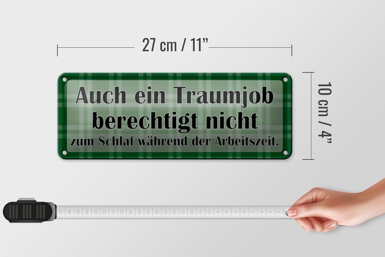 Blechschild Spruch 27x10cm Traumjob berechtigt nicht zum Schlaf