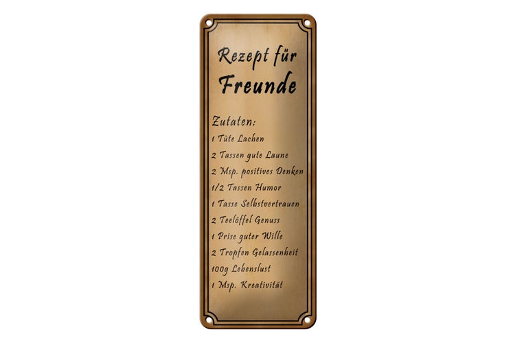 Blechschild Spruch 10x27cm Rezept für Freunde Tüte Lachen Dekoration