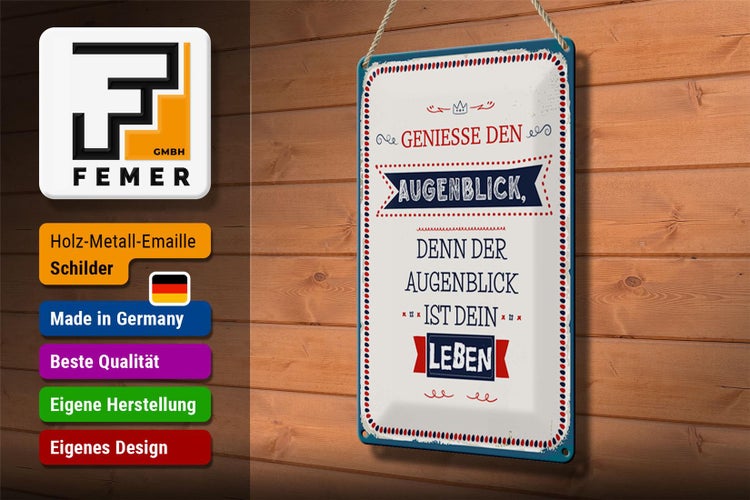 Blechschild Spruch 20x30cm denn der Augenblick ist dein Leben